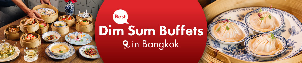 Best Dim Sum Buffets in Bangkok