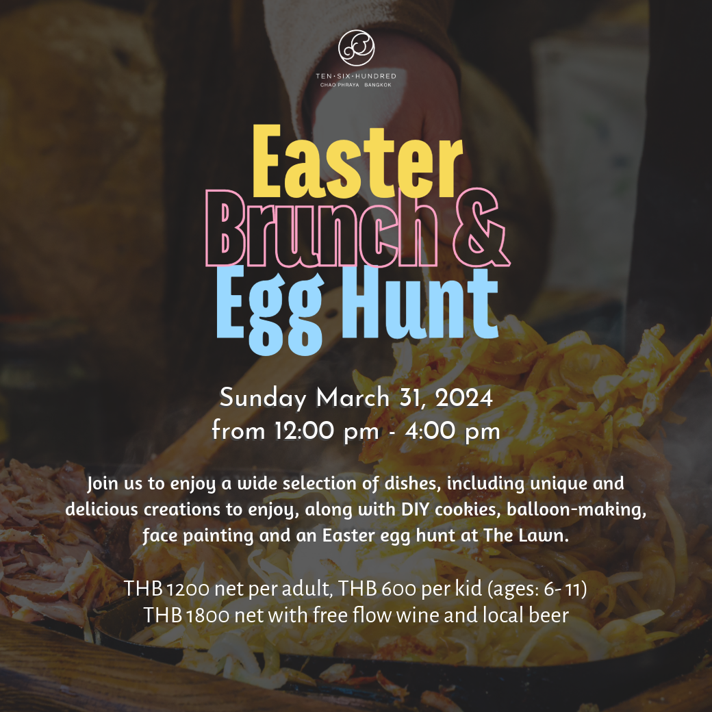 Ambrosia at Ten Six Hundred, Chao Phraya, Bangkok by Preference Easter Brunch & Egg Hunt (Food Only)