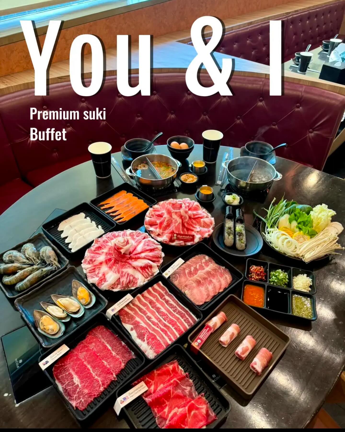 You&I Premium Suki Buffet ICS You&I premium suki buffet  มีโปรราคาพิเศษเฉพาะที่ Hungyhub เท่านั้น