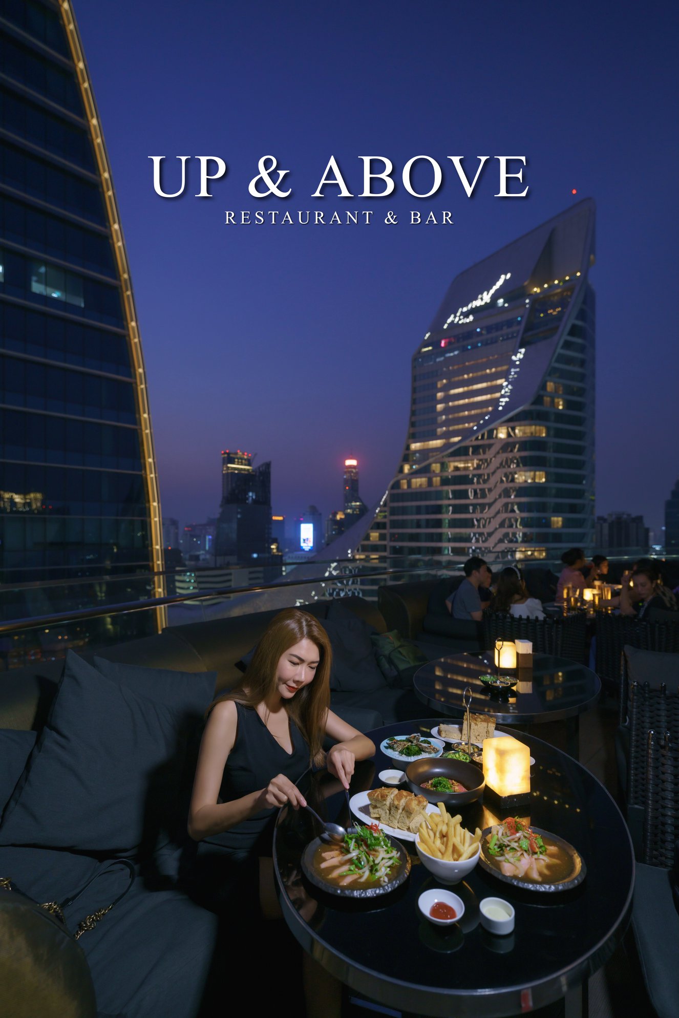 Up & Above Restaurant and Bar (Rooftop) at The Okura Prestige Bangkok 𝐔𝐩 & 𝐀𝐛𝐨𝐯𝐞 𝐑𝐞𝐬𝐭𝐚𝐮𝐫𝐚𝐧𝐭 𝐚𝐧𝐝 𝐁𝐚𝐫 Rooftop วิวปัง หรูหรา อลังการ  จ่ายเพียงหลักร้อย แต่วิวหลักล้าน 